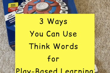 3 Ways To Use ‘Think Words’ for Play-Based Learning